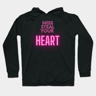 Miss Steal Your Heart Hoodie